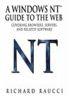 A Windows Nt(tm) Guide to the Web: Covering Browsers, Servers, and Related Software (Linguistics) By Richard Raucci Cover Image