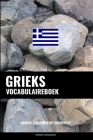 Grieks Vocabulaireboek: Aanpak Gebaseerd Op Onderwerp Cover Image