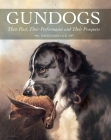 Gundogs: Their Past, Their Performance and Their Prospects By David Hancock Cover Image