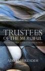 Trustees of the Merciful By Adib Taherzadeh Cover Image