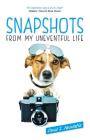 Snapshots from My Uneventful Life By David I. Aboulafia Cover Image