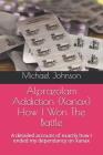Alprazolam Addiction (Xanax) How I Won The Battle: A detailed account of exactly how I ended my dependancy on Xanax By Michael Johnson Cover Image