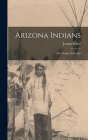 Arizona Indians; the People of the Sun By Joseph Miller Cover Image