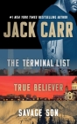 Jack Carr Boxed Set: The Terminal List, True Believer, and Savage Son By Jack Carr Cover Image