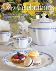 Tea Celebrations: Special Occasions for Afternoon Tea By Lorna Reeves (Editor) Cover Image