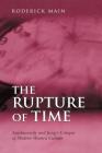 The Rupture of Time: Synchronicity and Jung's Critique of Modern Western Culture Cover Image