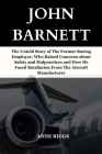 John Barnett: The Untold Story of The Former Boeing Employee, Who Raised Concerns About Safety and Malpractices And How He Faced Ret Cover Image