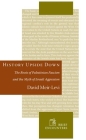 History Upside Down: The Roots of Palestinian Fascism and the Myth of Israeli Aggression (Brief Encounters) Cover Image