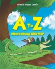 A To Z: What's Wrong With Me? By Mickie Jayne Lewis Cover Image