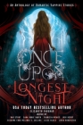 Once Upon the Longest Night: An Anthology of Romantic Vampire Stories Cover Image