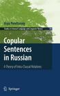 Copular Sentences in Russian: A Theory of Intra-Clausal Relations (Studies in Natural Language and Linguistic Theory #70) By Asya Pereltsvaig Cover Image