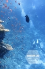 Scuba Dive Log: Diving log book for Beginner Intermediate Experienced Divers Cover Image