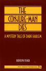 The Conjure-Man Dies: A Mystery Tale of Dark Harlem (Ann Arbor Paperbacks) By Rudolph Fisher Cover Image