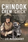 Chinook Crew 'Chick': Highs and Lows of Forces Life from the Longest Serving Female RAF Chinook Force Crewmember Cover Image