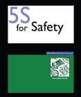 5s for Safety Implementation: Participants Guide By Press Productivity Cover Image