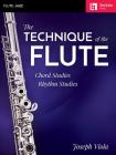The Technique of the Flute: Chord Studies * Rhythm Studies By Joseph Viola Cover Image