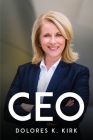 CEO By Dolores K Kirk Cover Image