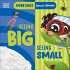 Smart Senses: Seeing Big, Seeing Small (Woke Babies Books) Cover Image