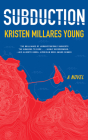 Subduction By Kristen Millares Young Cover Image