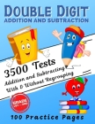 Double Digit Addition And Subtraction: 3500 Tests - Add and Subtract Double-Digit, 100 Practice Pages, Arithmetic With & Without Regrouping, Math Work By Remmath Cover Image