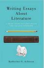 Writing Essays about Literature: A Brief Guide for University and College Students Cover Image