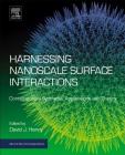 Harnessing Nanoscale Surface Interactions: Contemporary Synthesis, Applications and Theory (Micro and Nano Technologies) Cover Image