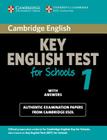 Cambridge Key English Test for Schools 1 Student's Book with Answers: Official Examination Papers from University of Cambridge ESOL Examinations (Ket Practice Tests) Cover Image
