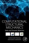 Computational Structural Mechanics: Static and Dynamic Behaviors Cover Image