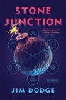 Stone Junction By Jim Dodge, Thomas Pynchon (Introduction by) Cover Image