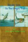 Double Time: On The Oregon Trail By Dixie Dawn Miller Goode Cover Image