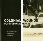Colonial Wounds/Postcolonial Repair Cover Image