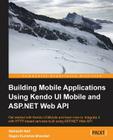 Building Mobile Applications Using Kendo Ui Mobile and ASP.Net Web API Cover Image