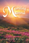 Morning Manna By Rose M. Gales Cover Image