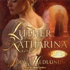 Luther and Katharina Lib/E Cover Image