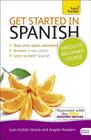 Get Started in Spanish Absolute Beginner Course: Learn to read, write, speak and understand a new language By Mark Stacey, Angela Gonzalez-Hevia Cover Image
