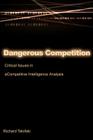 Dangerous Competition: Critical Issues in eCompetitive Intelligence Analysis By Richard Telofski Cover Image