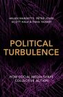Political Turbulence: How Social Media Shape Collective Action By Helen Margetts, Peter John, Scott Hale Cover Image