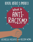 What Is Anti-Racism? By Hedreich Nichols, Kelisa Wing Cover Image