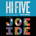 Hi Five Lib/E By Joe Ide, Zeno Robinson (Read by) Cover Image