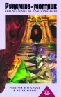 Pyramids of Montauk: Explorations in Consciousness By Peter Moon, Preston B. Nichols, Nina Helms (Illustrator) Cover Image