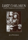 Lost Children: Ulverston Workhouse in the 19th Century By June Whitehead Cover Image