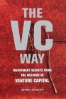 The VC Way: Investment Secrets from the Wizards of Venture Capital By Jeffrey Zygmont Cover Image