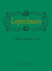 Leprechauns: The Myths, Legends, & Lore By Bob Curran Cover Image