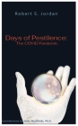 Days of Pestilence: The COVID Pandemic By Robert S. Jordan, Dmin Cover Image