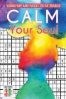 Calm Your Soul Sudoku Very Hard Puzzles for the Troubled By Senor Sudoku Cover Image