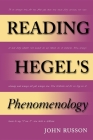 Reading Hegel's Phenomenology (Studies in Continental Thought) By John Russon Cover Image