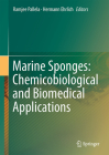 Marine Sponges: Chemicobiological and Biomedical Applications By Ramjee Pallela (Editor), Hermann Ehrlich (Editor) Cover Image