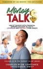 Money TALK$: Uncut Convos With Financial Experts on How to Grow, Leverage and Protect Your Assets By Mrfc(r) Constance Craig-Mason, Les Brown (Foreword by) Cover Image