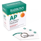 AP U.S. History Flashcards, Fourth Edition: Up-to-Date Review + Sorting Ring for Custom Study (Barron's AP) By Michael R. Bergman, J.D., Kevin D. Preis, Ed.M. Cover Image