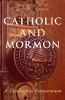 Catholic and Mormon By Stephen H. Webb, Alonzo L. Gaskill Cover Image